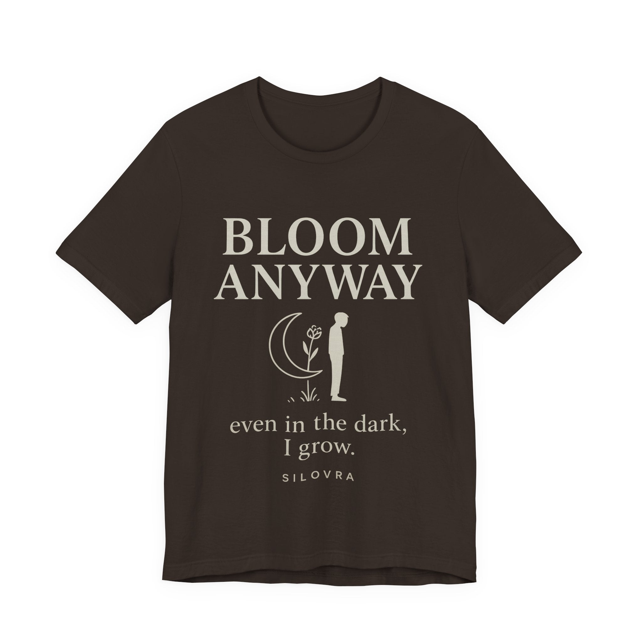 Bloom Anyway — Minimal Streetwear Tee by SILOVRA