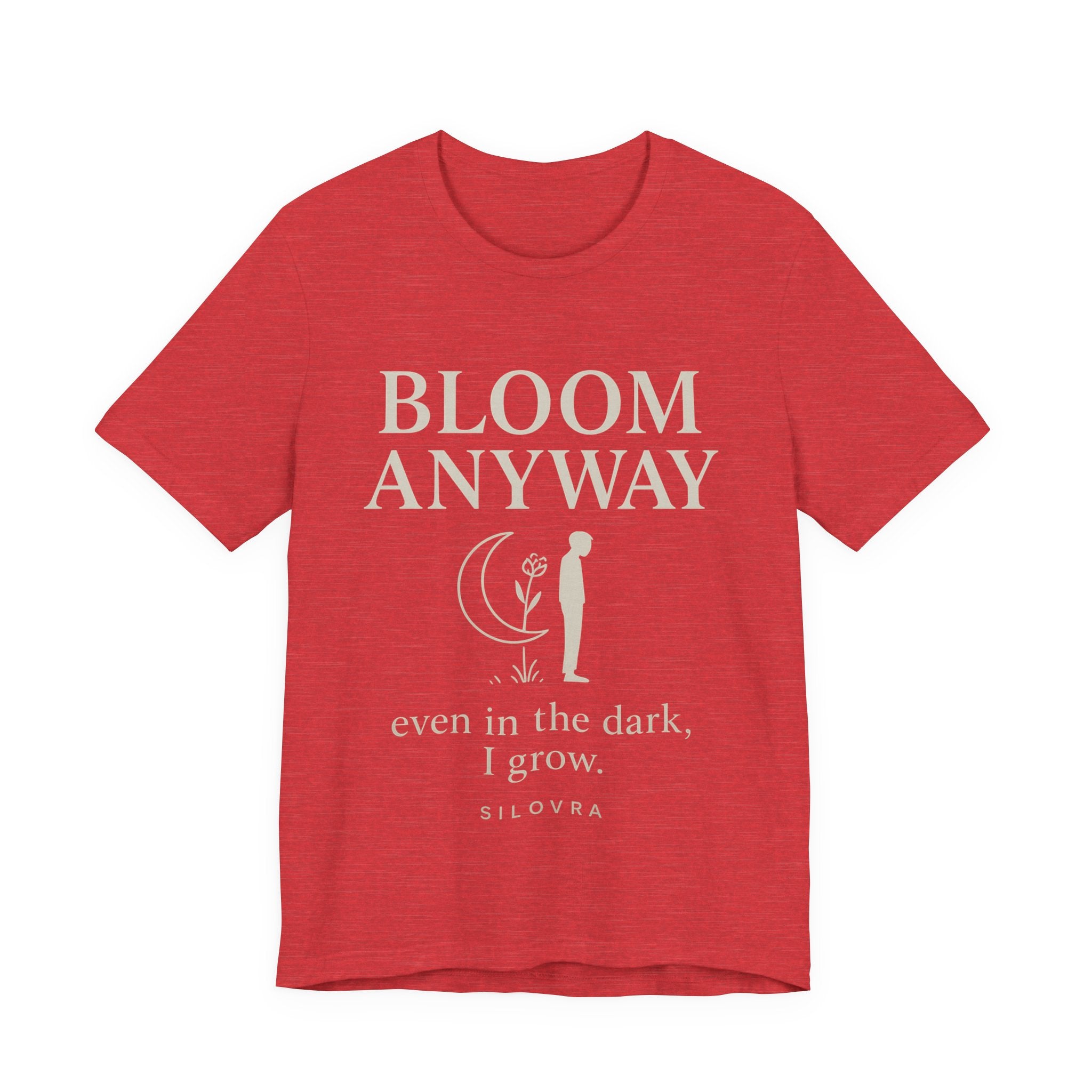 Bloom Anyway — Minimal Streetwear Tee by SILOVRA