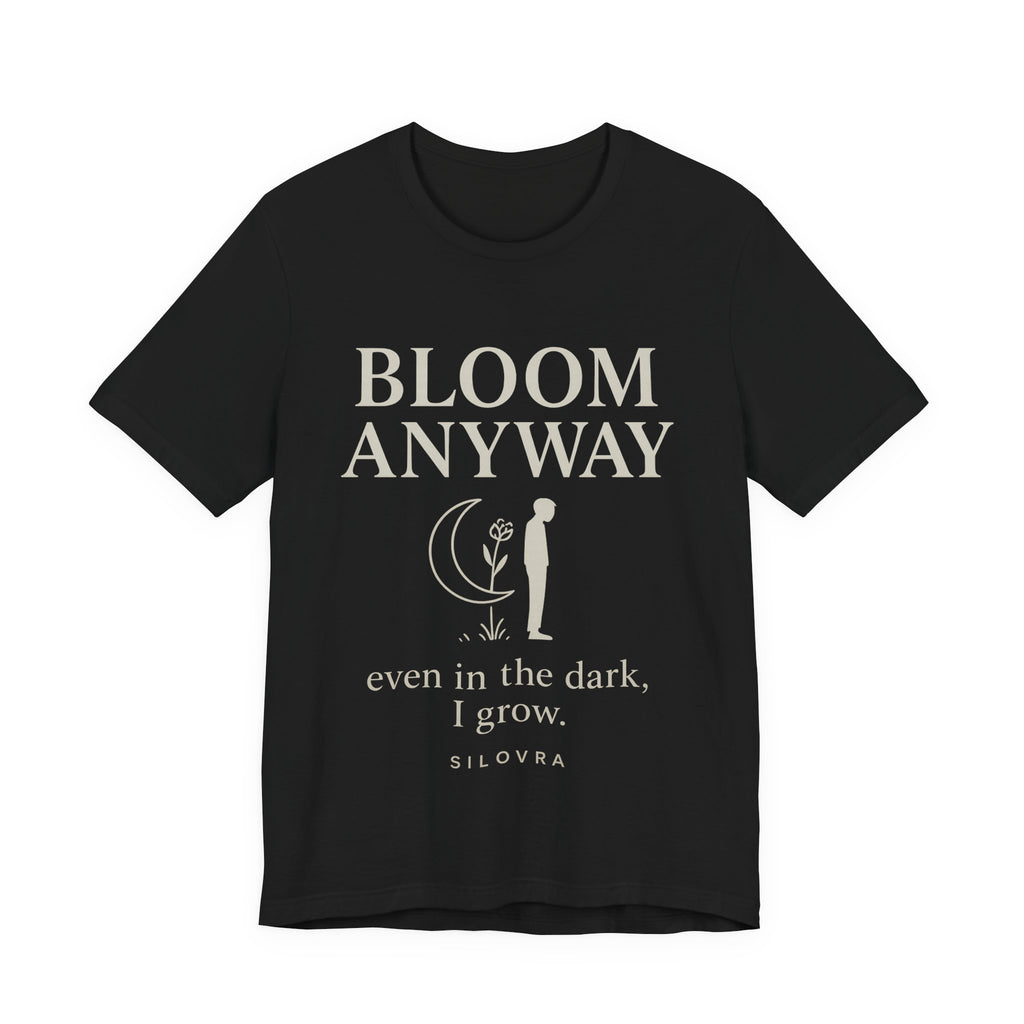 Bloom Anyway — Minimal Streetwear Tee by SILOVRA